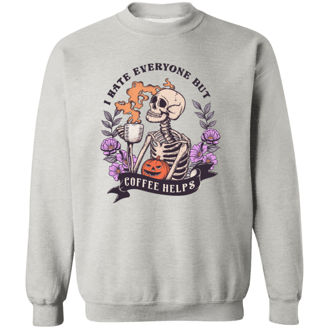 I Hate Everyone But Coffee Helps | Apparel