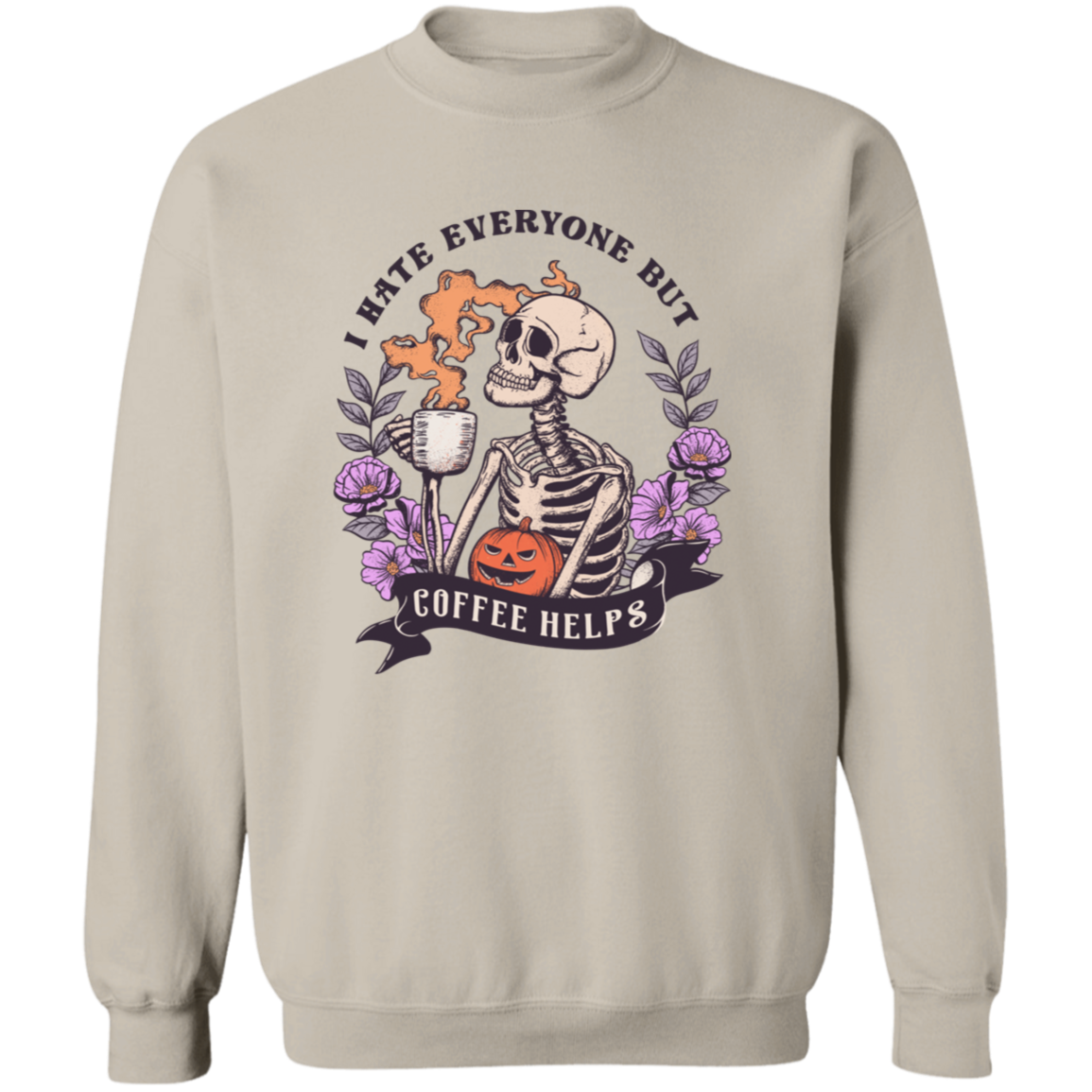 I Hate Everyone But Coffee Helps | Apparel
