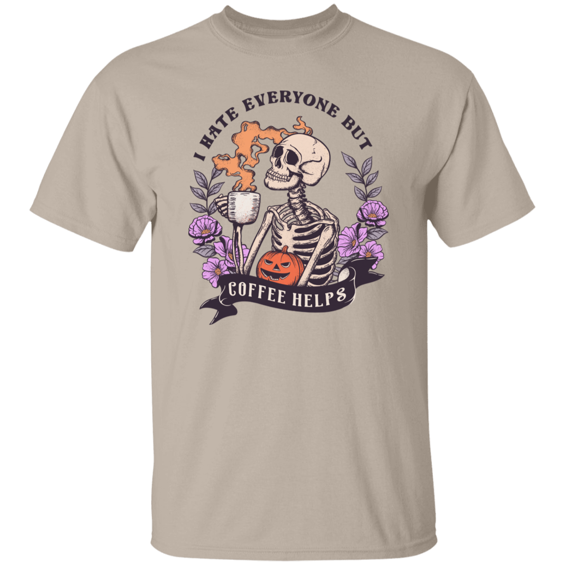 I Hate Everyone But Coffee Helps | Apparel