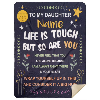 To My Daughter - Life Is Tough But So Are You | Personalized Blanket | Christmas Gift