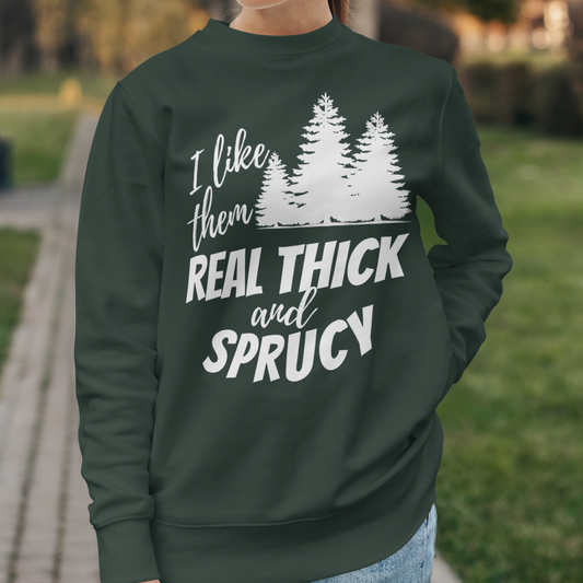 Real Thick and Sprucy Crewneck Pullover Sweatshirt
