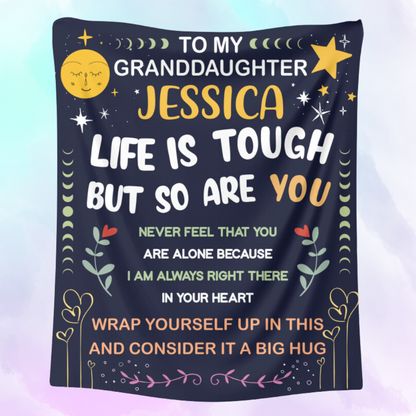 Granddaughter - Life is Tough But So Are You | Personalized Blanket