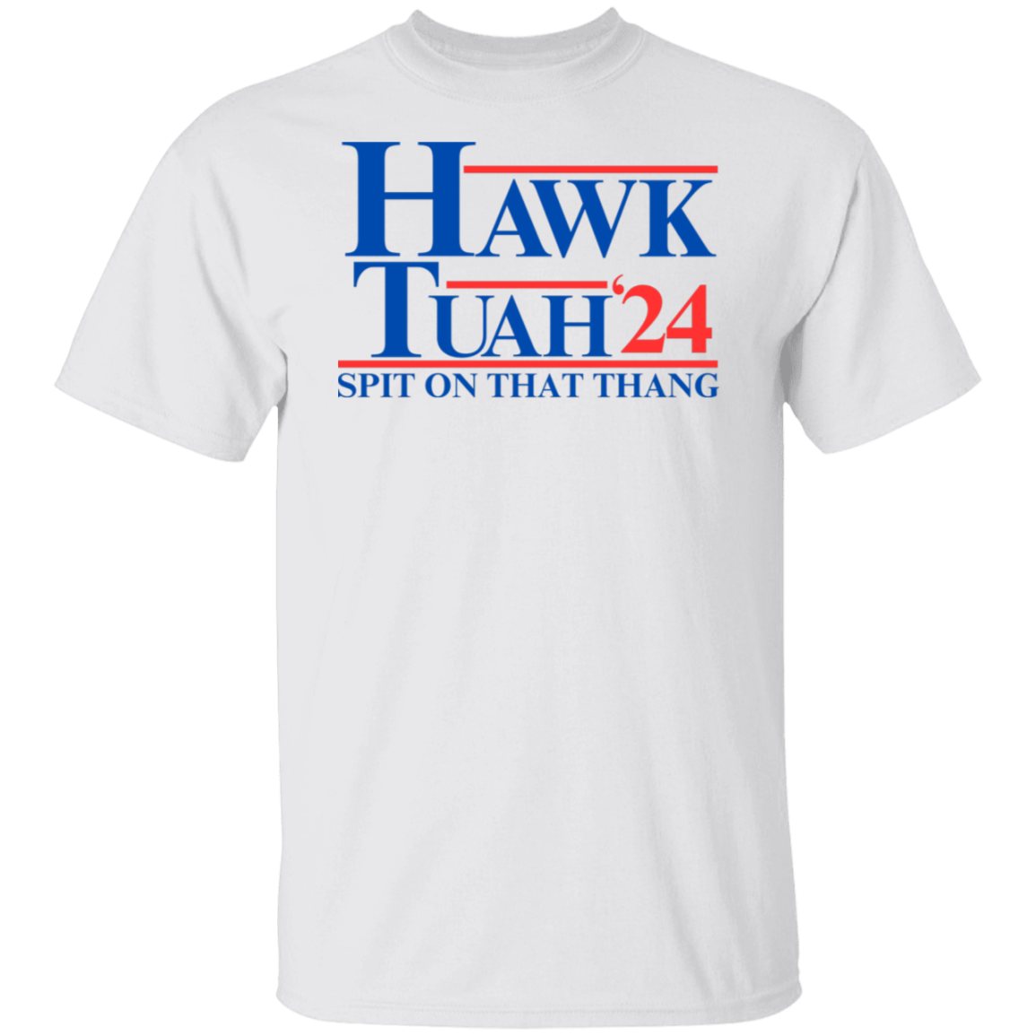 Hawk Tuah 24 | Apparel