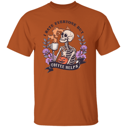 I Hate Everyone But Coffee Helps | Apparel