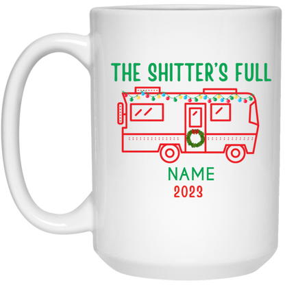 The Shitter's Full | Personalized Coffee Mug | Christmas Gift