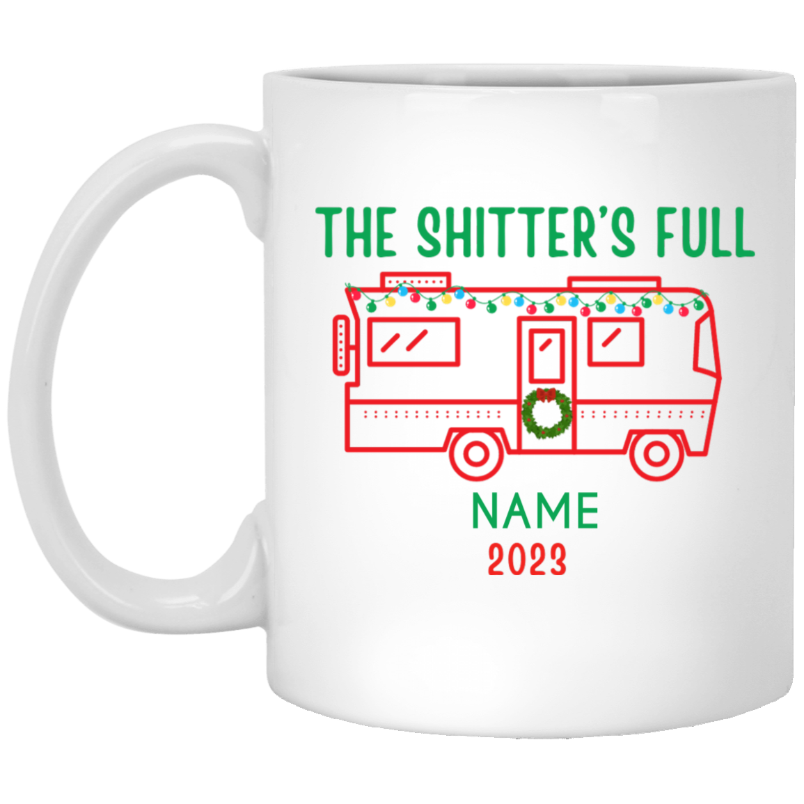 The Shitter's Full | Personalized Coffee Mug | Christmas Gift