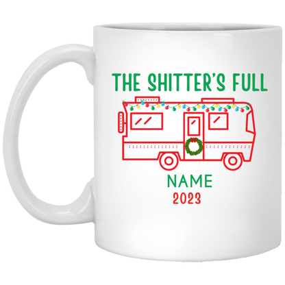 The Shitter's Full | Personalized Coffee Mug | Christmas Gift