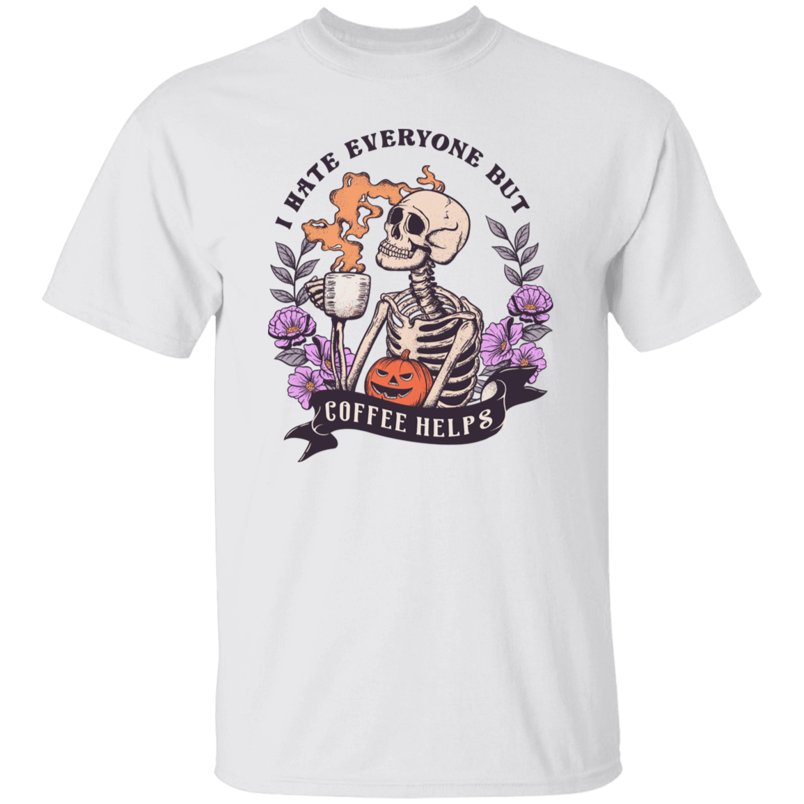 I Hate Everyone But Coffee Helps | Apparel