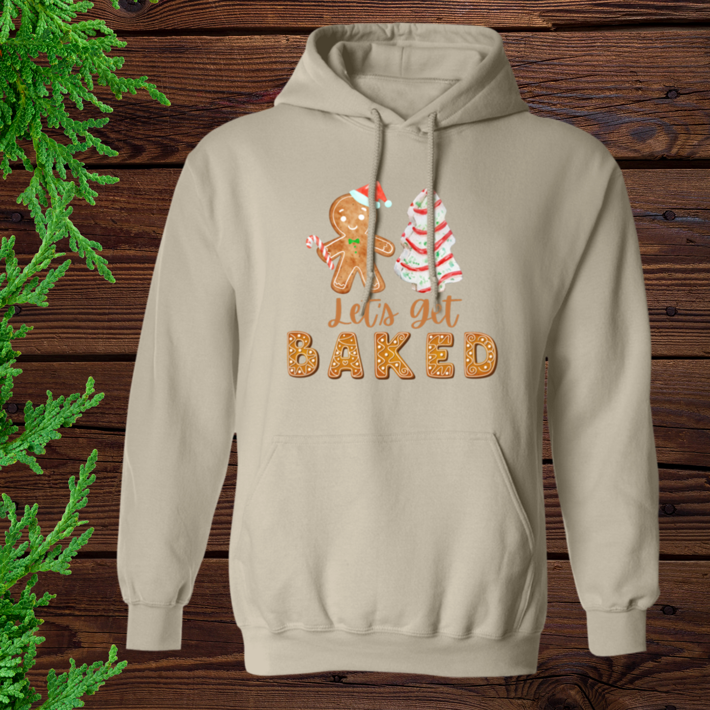 Let's Get Baked - Christmas | Hoodie | Sweatshirt | T-Shirt