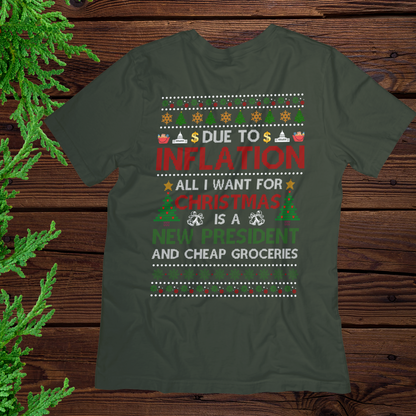 Due to Inflation All I Want For Christmas - Ugly Christmas Sweater | Sweatshirt | Hoodie | T-Shirt