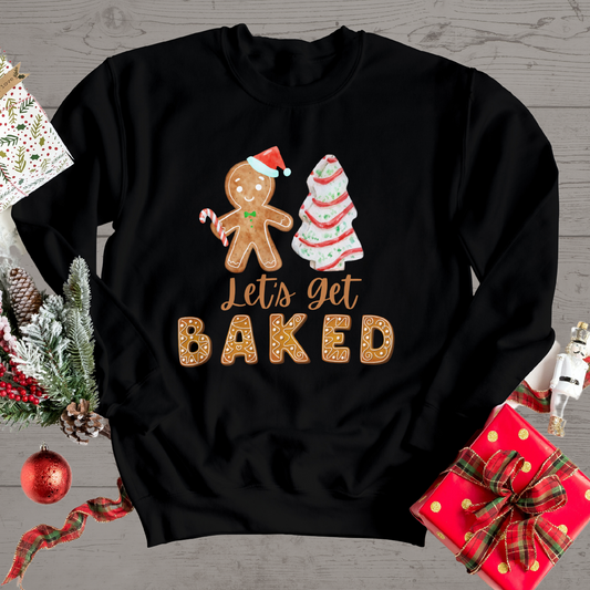 Let's Get Baked - Christmas | Hoodie | Sweatshirt | T-Shirt