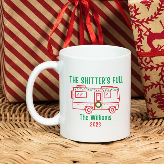 The Shitter's Full | Personalized Coffee Mug | Christmas Gift