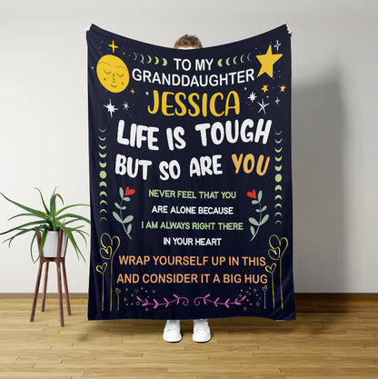 Granddaughter - Life is Tough But So Are You | Personalized Blanket