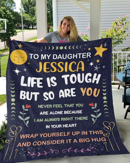 To My Daughter - Life Is Tough But So Are You | Personalized Blanket | Christmas Gift