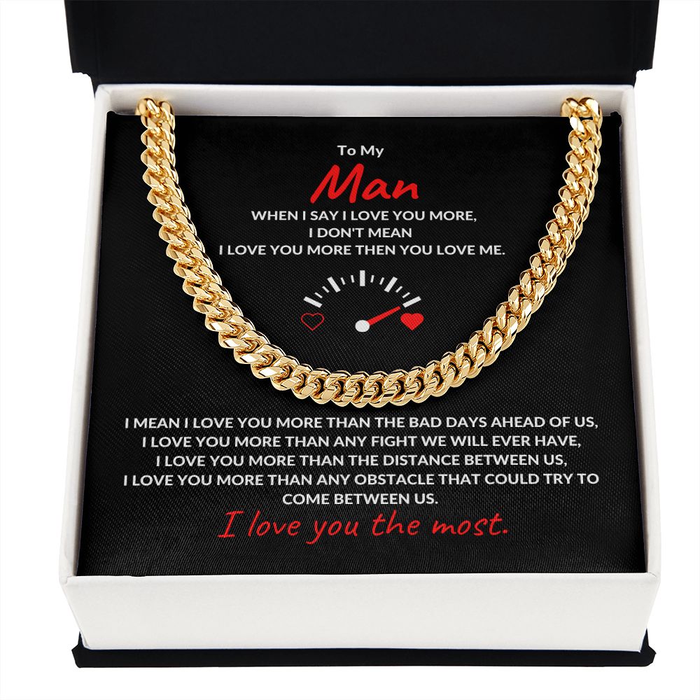 TO MY MAN | CUBAN LINK CHAIN | I LOVE YOU THE MOST