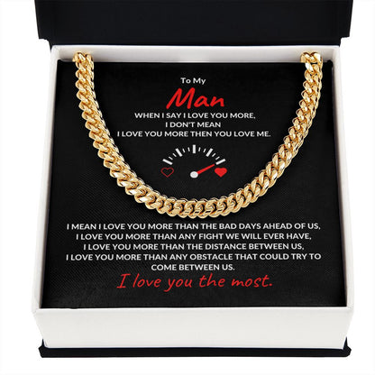TO MY MAN | CUBAN LINK CHAIN | I LOVE YOU THE MOST