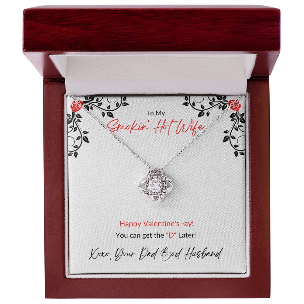 TO MY SMOKIN HOT WIFE | LOVE KNOT NECKLACE | VALENTINES DAY GIFT