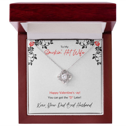TO MY SMOKIN HOT WIFE | LOVE KNOT NECKLACE | VALENTINES DAY GIFT
